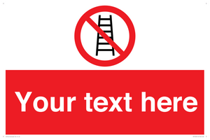 Custom No Ladders Sign